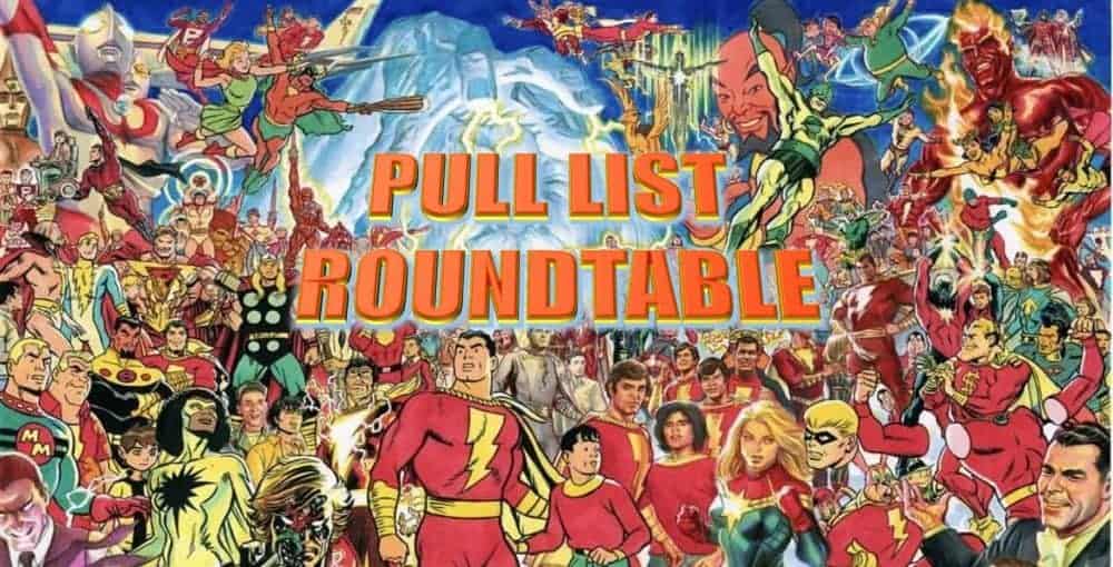 Pull List Roundtable Banner Shazam Captain Marvels