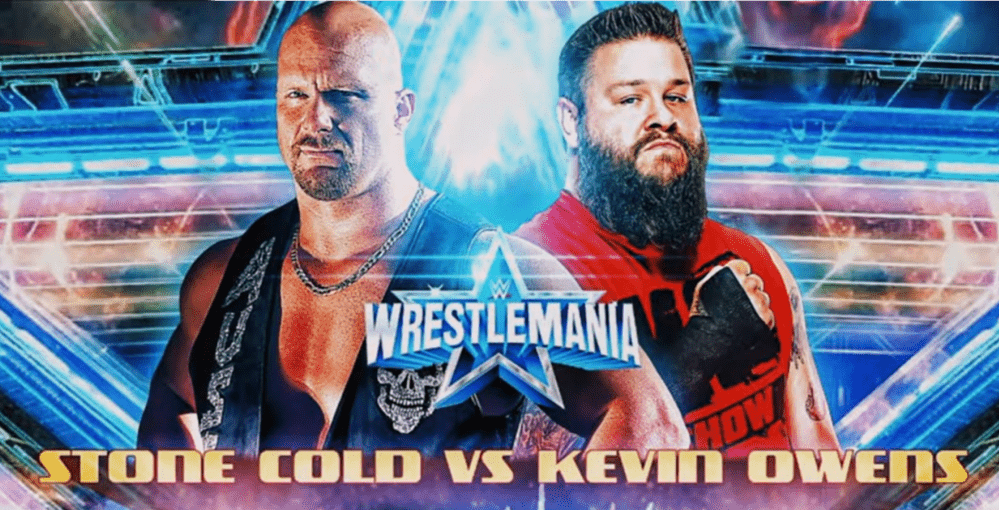 Stone Cold Steve Austin Vs Kevin Owens Wrestlemania 38 Banner E1646749932506